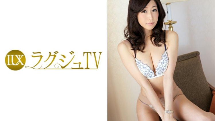 LUXU-017：あやめ 43岁，名流家庭主妇 ラグジュTV 016