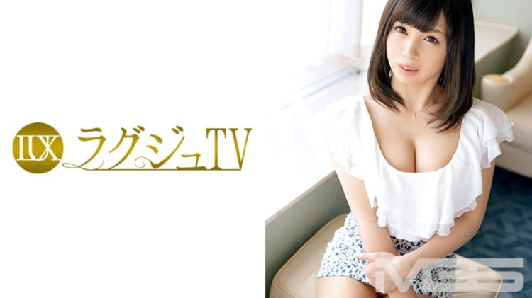 LUXU-308：村西りな 28岁，前接待员 ラグジュTV 324