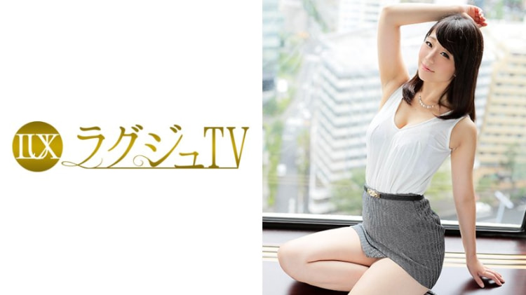 LUXU-454：松本真由子 29岁，舞者 ラグジュTV 479