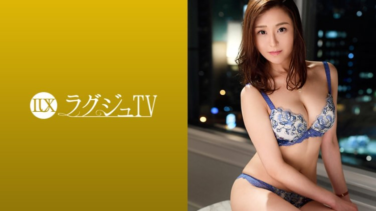 LUXU-1025：牧田佳织 34岁，花样滑冰教练 ラグジュTV 1014