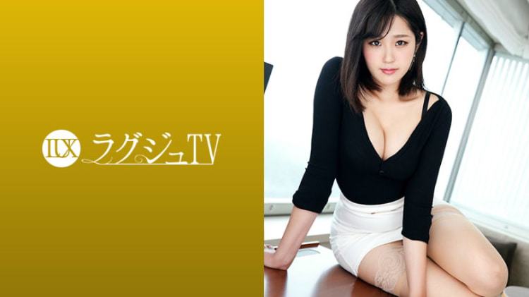 LUXU-1030：木下璃子 28岁，曾在电视台工作 ラグジュTV 1019