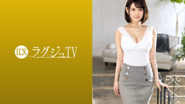 LUXU-1287：雅千佳 24岁，美容师 ラグジュTV 1277