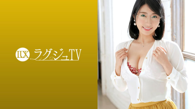 LUXU-1222：一ノ瀬あやめ 40岁，学校老师 ラグジュTV 1211