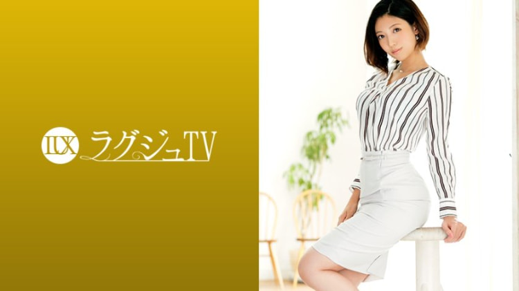 LUXU-1252：饭山美咲 32岁，前公司接待员 ラグジュTV 1252