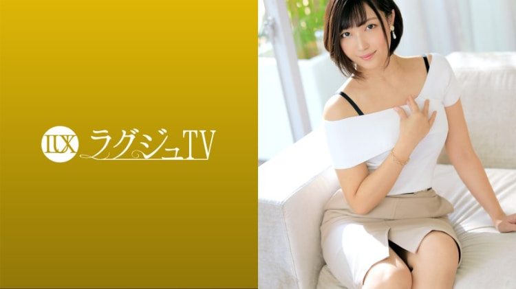 LUXU-1552：友里 33岁，接待员 ラグジュTV 1546