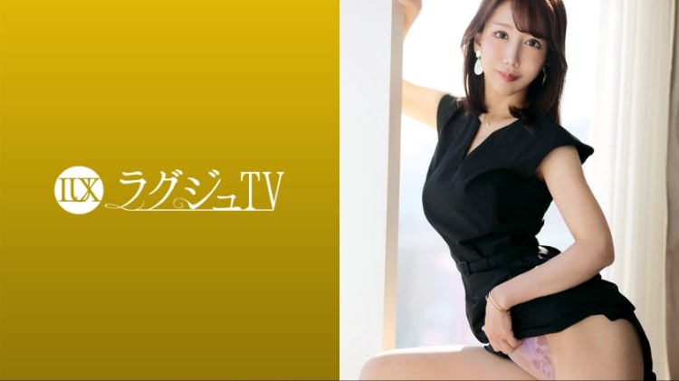 LUXU-1687：神山咲 36岁，保险公司营业员 ラグジュTV 1672